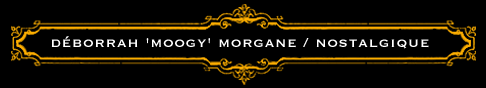 D&eacute;borrah 'Moogy' Morgane / Nostalgique